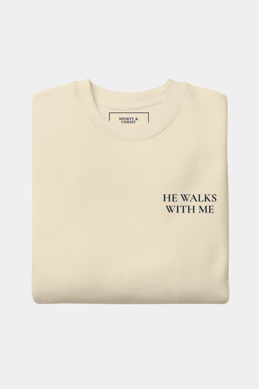 "He Walks With Me" Sweatshirt - Chosen Company